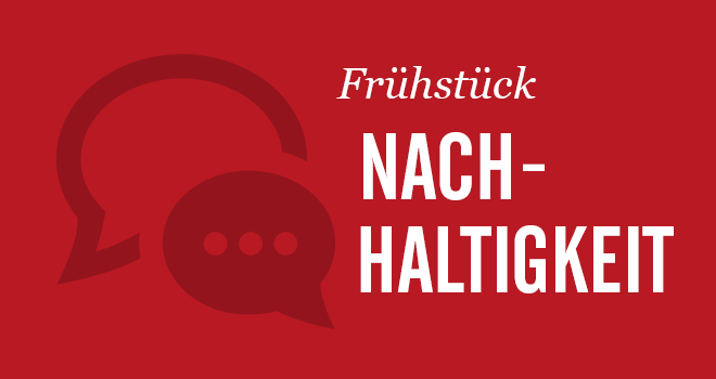Nachhaltigkeits-Frühstück Veranstaltung: Nachhaltigkeits-Frühstück