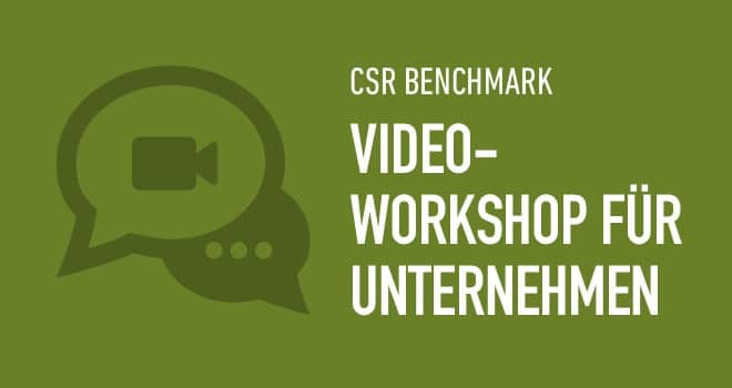 Projekt: Video-Workshop zum CSR Benchmark