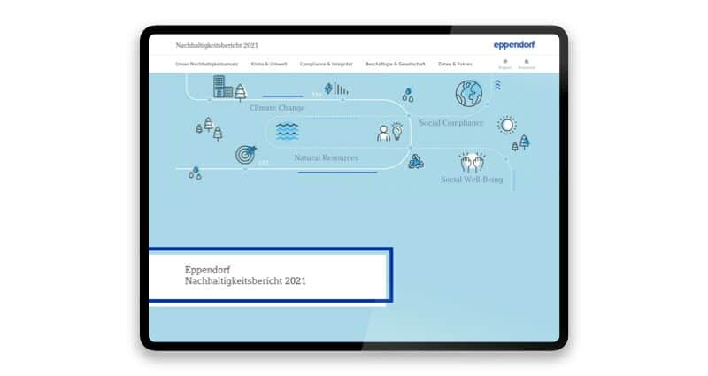 Digital und Print aus einer Hand: Nachhaltigkeitsbericht für Eppendorf Projekt: Digital und Print aus einer Hand: Nachhaltigkeitsbericht für Eppendorf