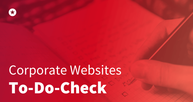 Corporate Websites – To-Do-Check Blogpost: Corporate Websites – To-Do-Check