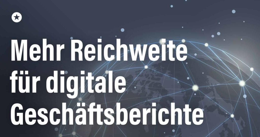 Beitrag: Digitalmarketing für Ihren Geschäftsbericht –  5 Ansätze zur Erhöhung der Reichweite