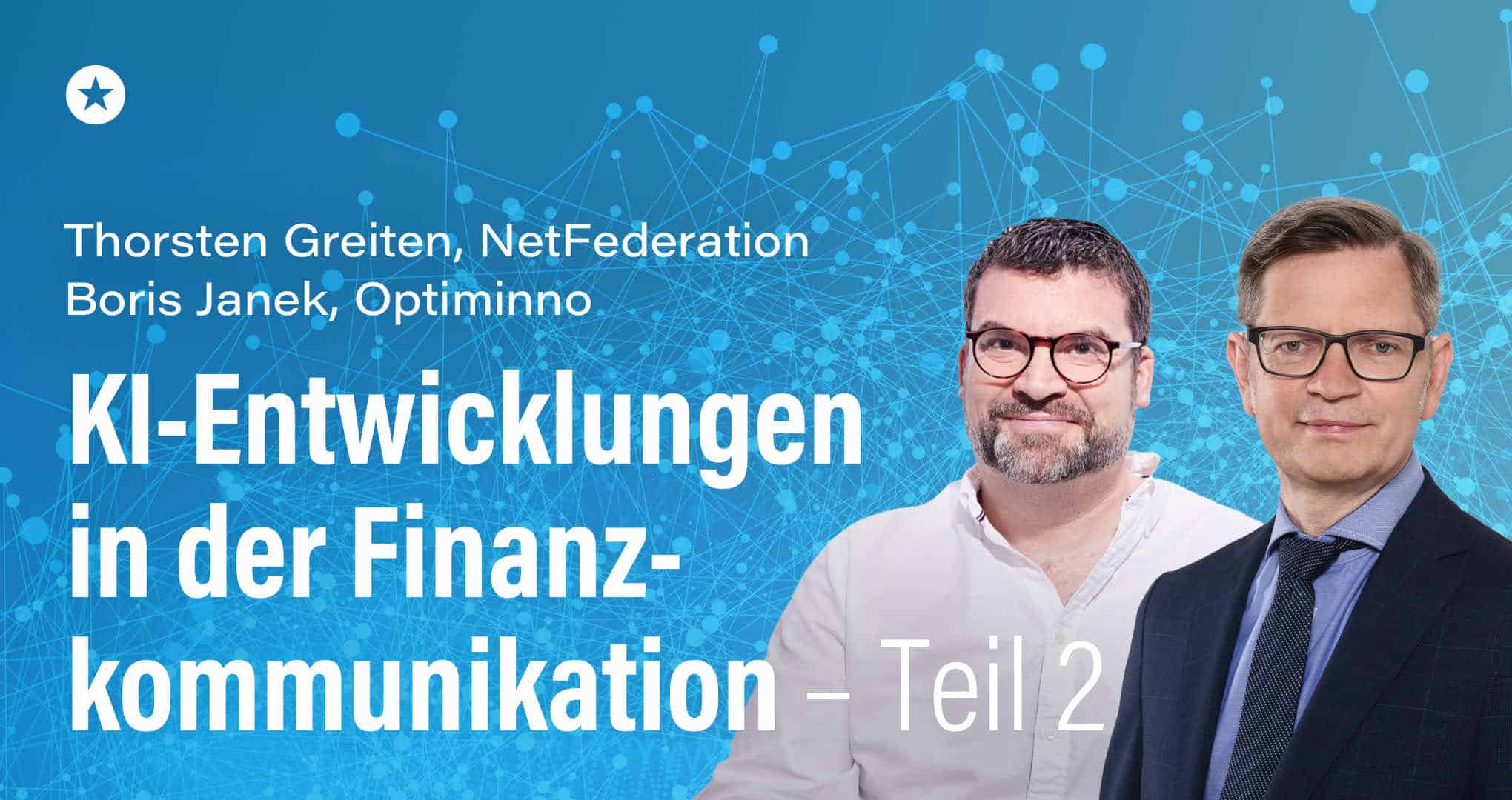 Aktuelle KI-Entwicklungen in der Finanzkommunikation – Teil II Beitrag: Aktuelle KI-Entwicklungen in der Finanzkommunikation – Teil II