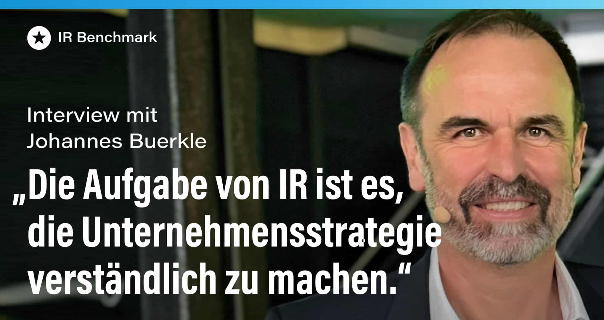 Interview mit Johannes Buerkle, Investor Relations Officer (CIRO) von SAP SE zum aktuellen IR Benchmark Beitrag: Interview mit Johannes Buerkle, Investor Relations Officer (CIRO) von SAP SE zum aktuellen IR Benchmark