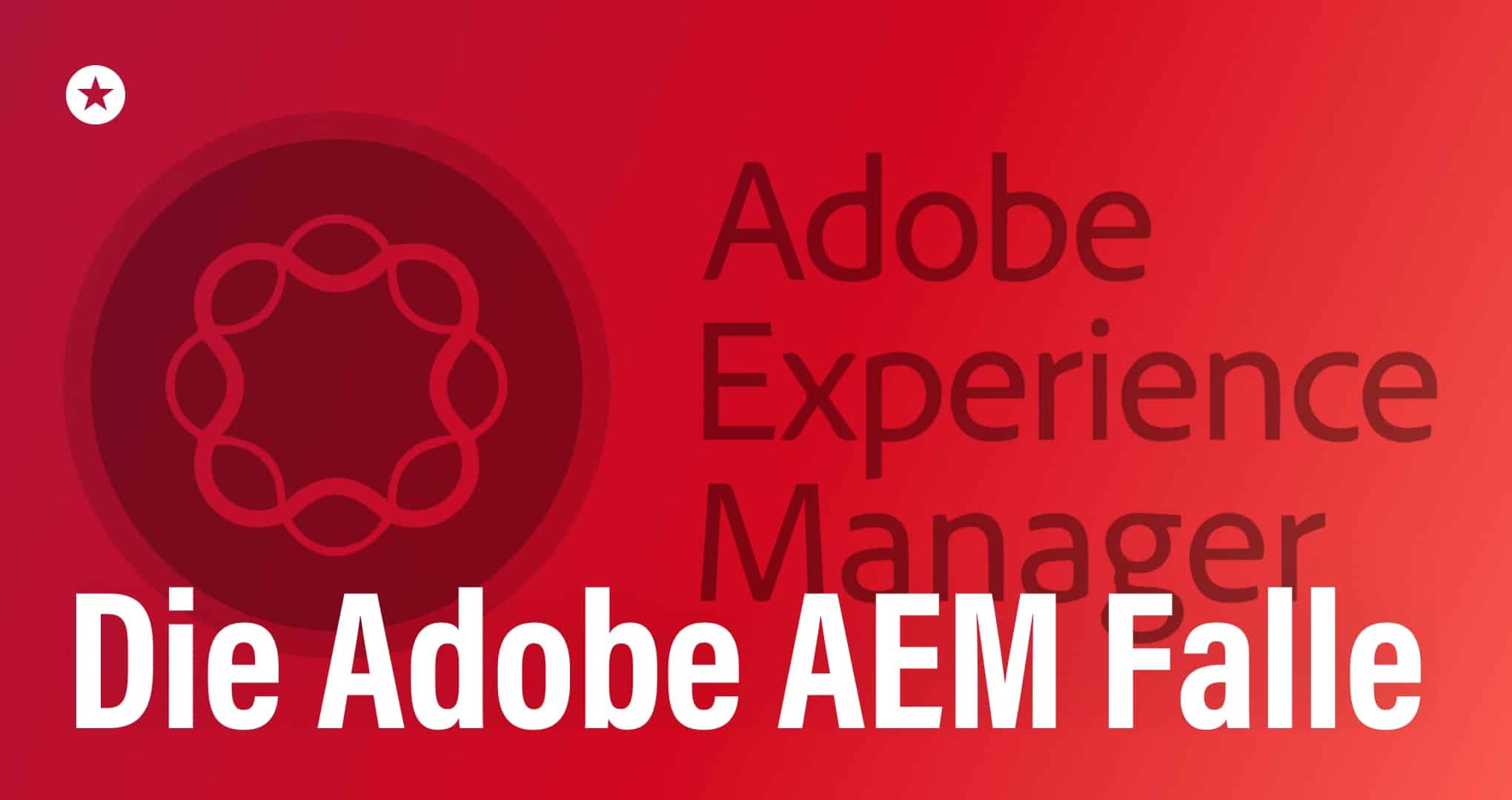Preisschock bei Adobe AEM: Warum Unternehmen jetzt handeln müssen Beitrag: Preisschock bei Adobe AEM: Warum Unternehmen jetzt handeln müssen
