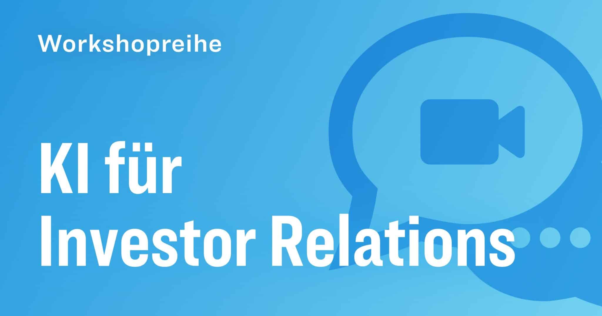 KI für IR nutzen! – Praxisworkshop für Experten Veranstaltung: KI für IR nutzen! – Praxisworkshop für Experten