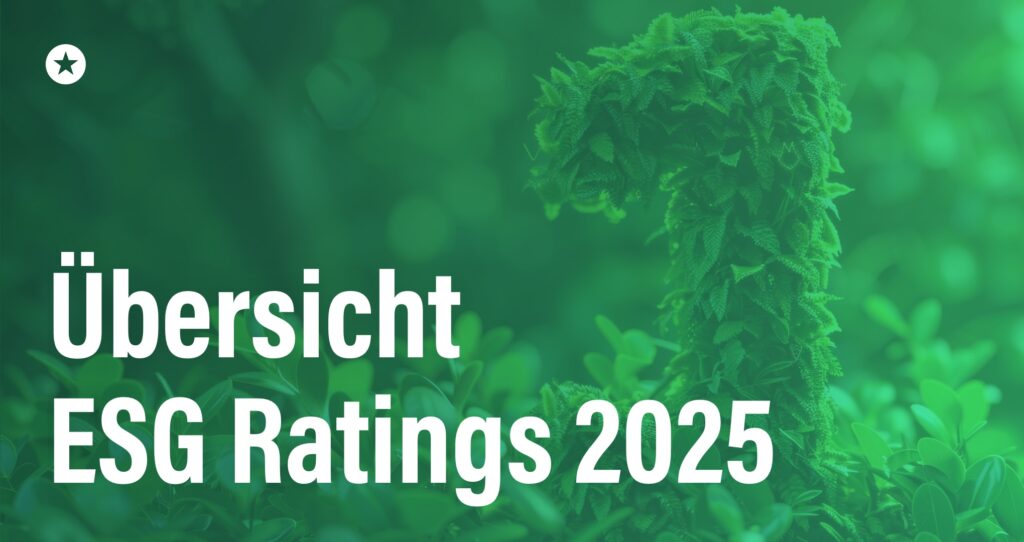 Blogpost: Übersicht ESG Ratings 2025