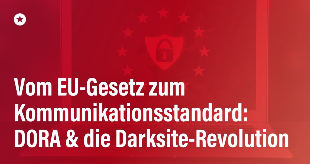 Blogpost: Von Banken lernen: Wie DORA den neuen Standard für digitale Krisenkommunikation definiert