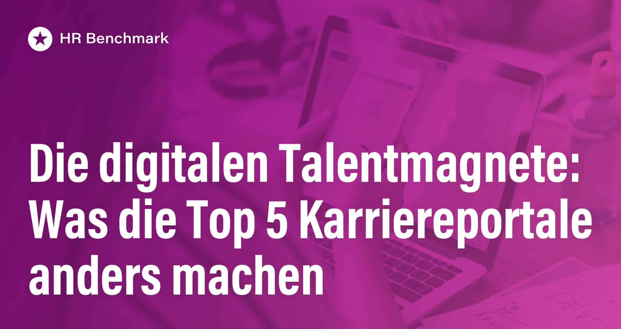 HR-Kommunikation auf höchstem Niveau: Die 5 besten Karrierewebsites Beitrag: HR-Kommunikation auf höchstem Niveau: Die 5 besten Karrierewebsites