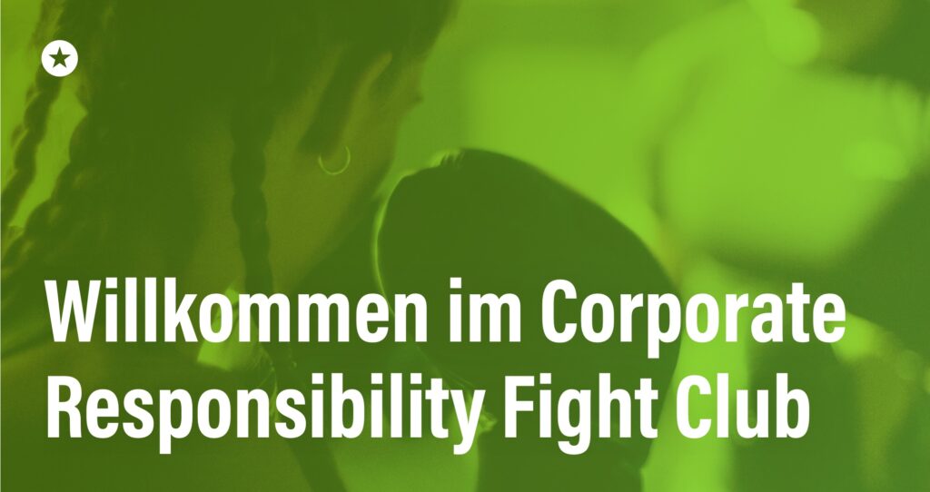 Blogpost: Von Greenwashing zu Greenhushing: Willkommen im Corporate Responsibility Fight Club 