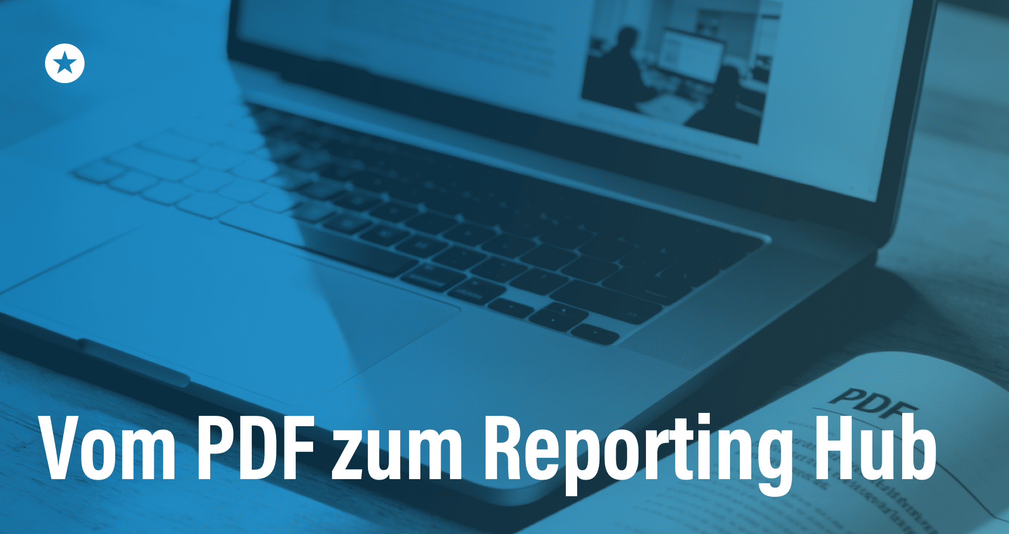 Beitrag: Vom PDF zum Reporting Hub: Warum der Geschäfts[shy]bericht mehr kann, als heruntergeladen zu werden